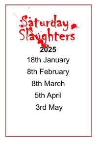 A list of Saturday Slaughters dates for 2025