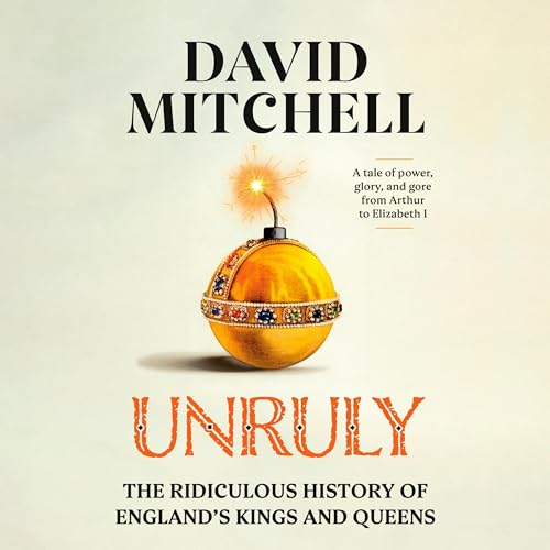 Unruly by David Mitchell